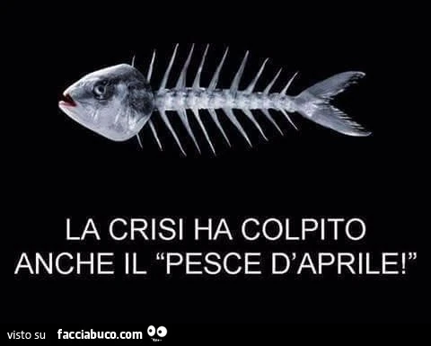 La crisi ha colpito anche il Pesce D'Aprile