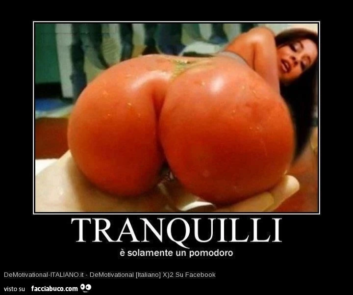 Tranquilli è solamente un pomodoro
