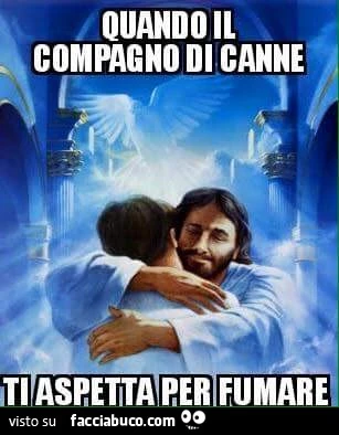 Quando il compagno di canne ti aspetta per fumare