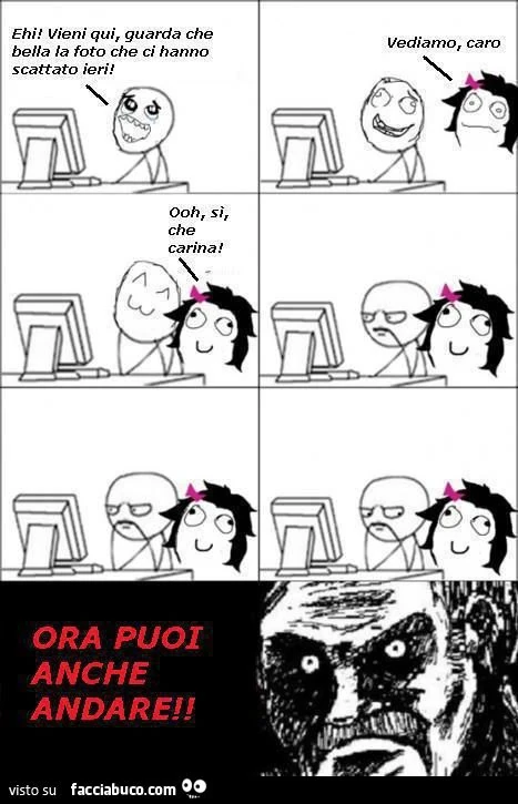 guarda che foto carina che ci hanno scattato... ora puoi anche andare