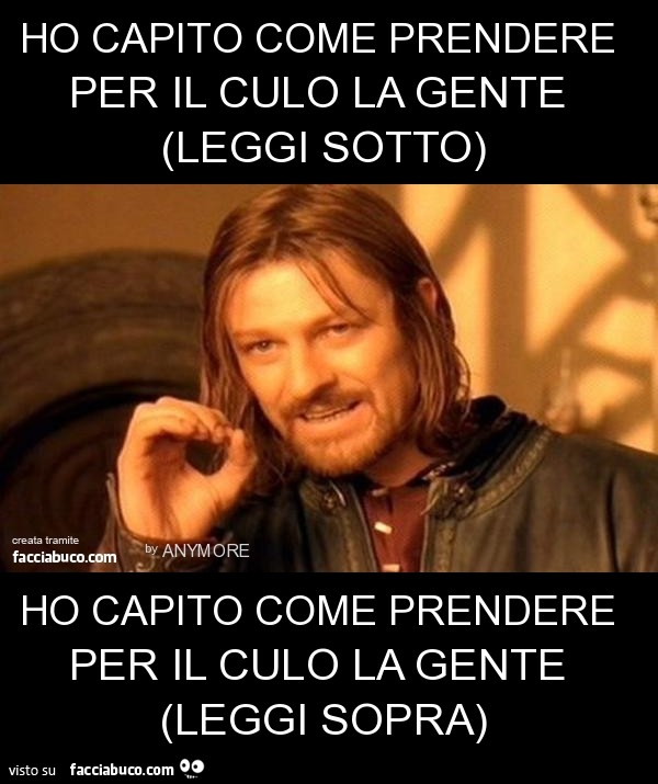 ho capito come prendere per il culo la gente (leggi sotto)