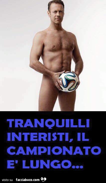 Tranquilli interisti, il campionato è lungo