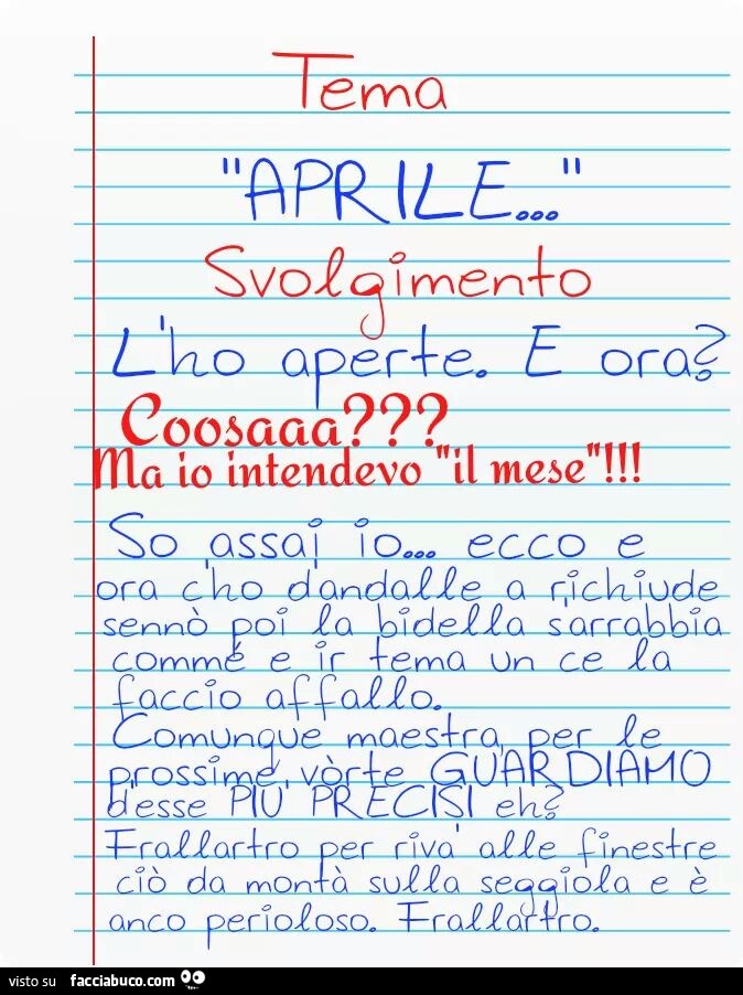 Tema: Aprile. Svolgimento. L'ho aperte. E ora? Cosa? Ma io intendevo il mese