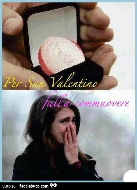 Per San Valentino falla commuovere
