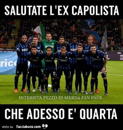 Salutate l'ex capolista che adesso è quarta. Inter