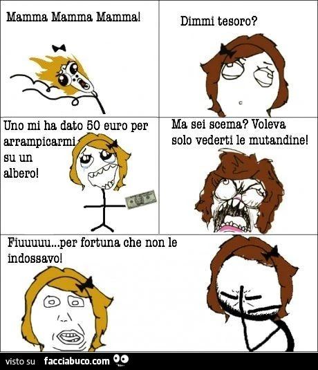 mamma uno mi ha dato 50 euro per arrampicarmi su un albero