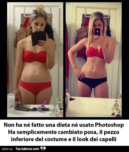 non ha ne fatto una dieta ne usato photoshop, ha semplicemente cambiato posa, slip e look dei capelli