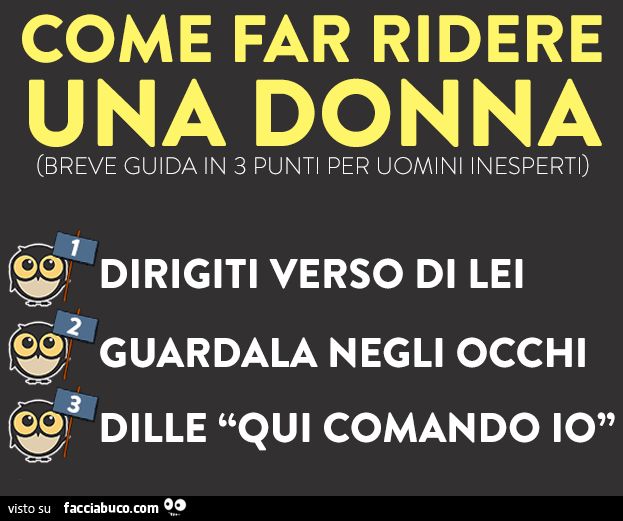 Come far ridere una donna breve guida in 3 punti per uomini inesperti dirigiti verso di lei guardala negli occhi dille qui comando io