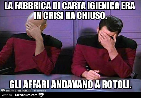 La fabbrica di carta igienica era in crisi ha chiuso. Gli affari andavano a rotoli