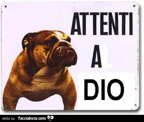 Attenti a Dio