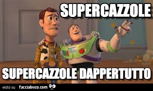 supercazzole dappertutto