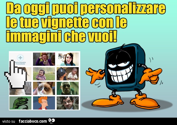 Da oggi puoi personalizzare le tue vignette con le immagini che vuoi