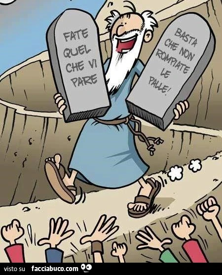 Un unico comandamento: Fate quel che vi pare