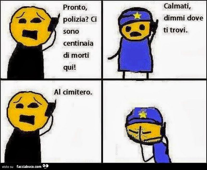 Pronto polizia? Ci sono centinaia di morti qui