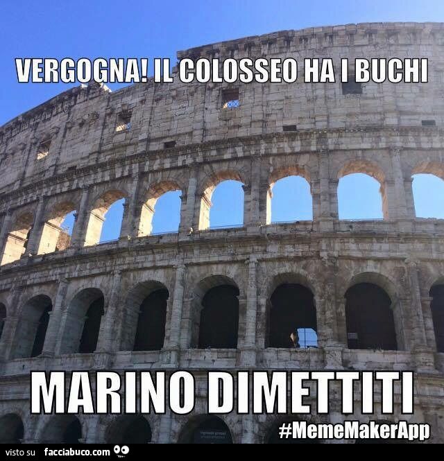 Vergogna, il colosseo ha i buchi! Marino dimettiti