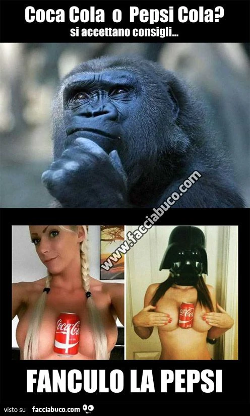 Coca Cola o Pepsi Cola? Si accettano consigli&hellip; Fanculo la Pepsi