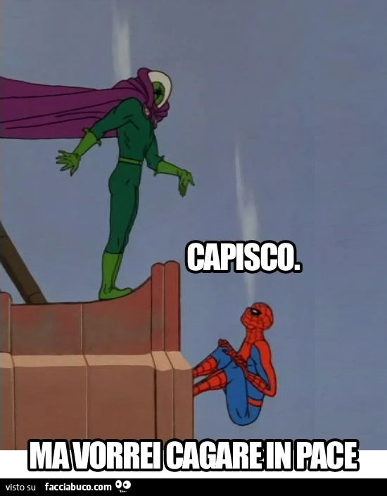 spiderman capisco, ma vorrei cagare in pace