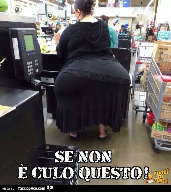 Culona alla cassa. Se non è culo questo