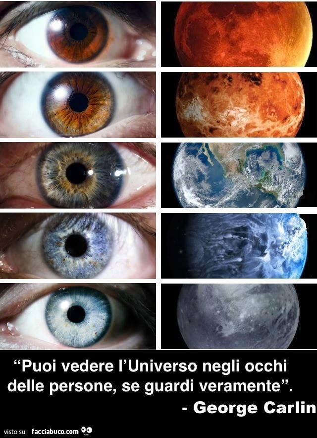 george carlin puoi vedere l'universo negli occhi delle persone se guardi veramente