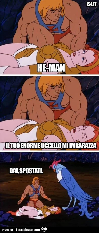heman il tuo enorme uccello mi imbarazza