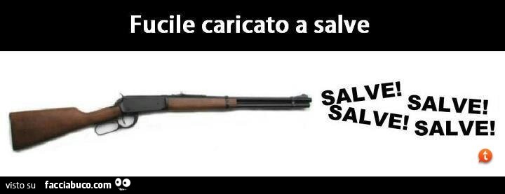 Fucile caricato a salve