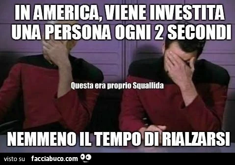 In America viene investita una persona ogni 2 secondi. Nemmeno il tempo di rialzarsi