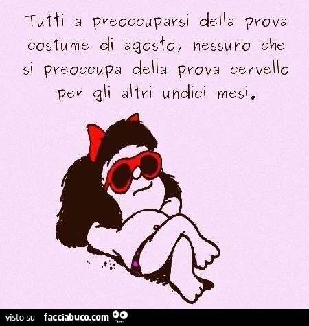 Tutti a preoccuparsi della prova costume di Agosto, nessuno che si preoccupa della prova cervello per gli altri undici mesi