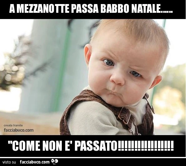A mezzanotte passa babbo Natale. Come non è passato!