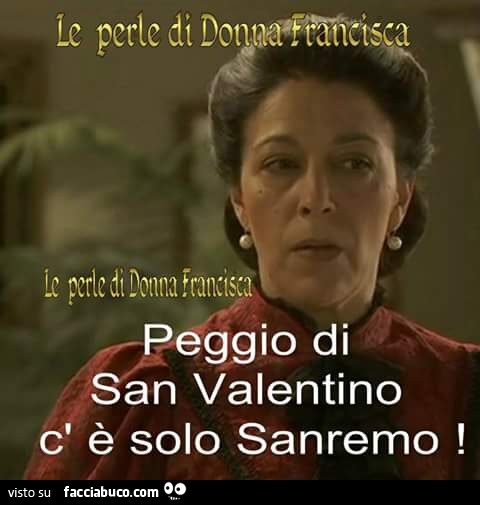 Peggio di San Valentino c'è solo Sanremo