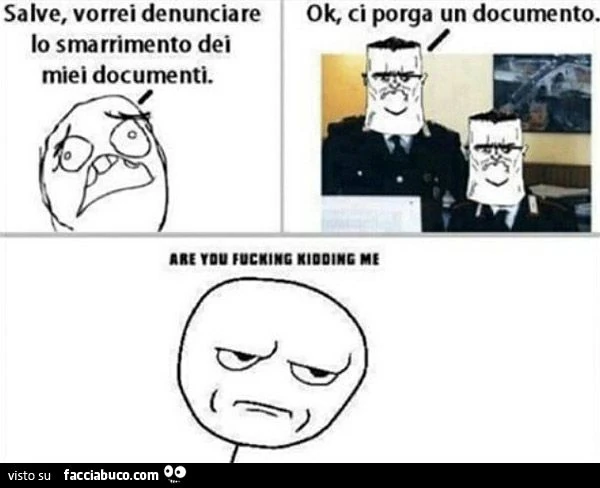meme dalla polizia, salve vorrei denunciare lo smarrimento dei miei documenti... ok ci porga un documento