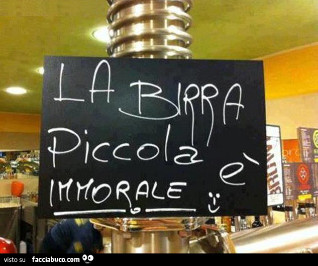 La birra piccola è immorale