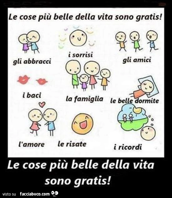 Le cose più belle della vita sono gratis!