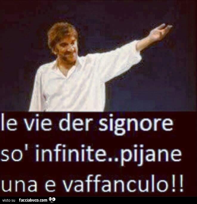 Le Vie Del Signore Sono Infinite Significato