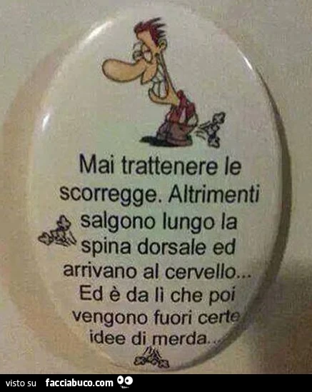 Mai trattenere le scorregge