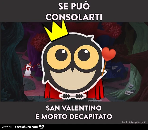 Se può consolarti, San Valentino è morto decapitato