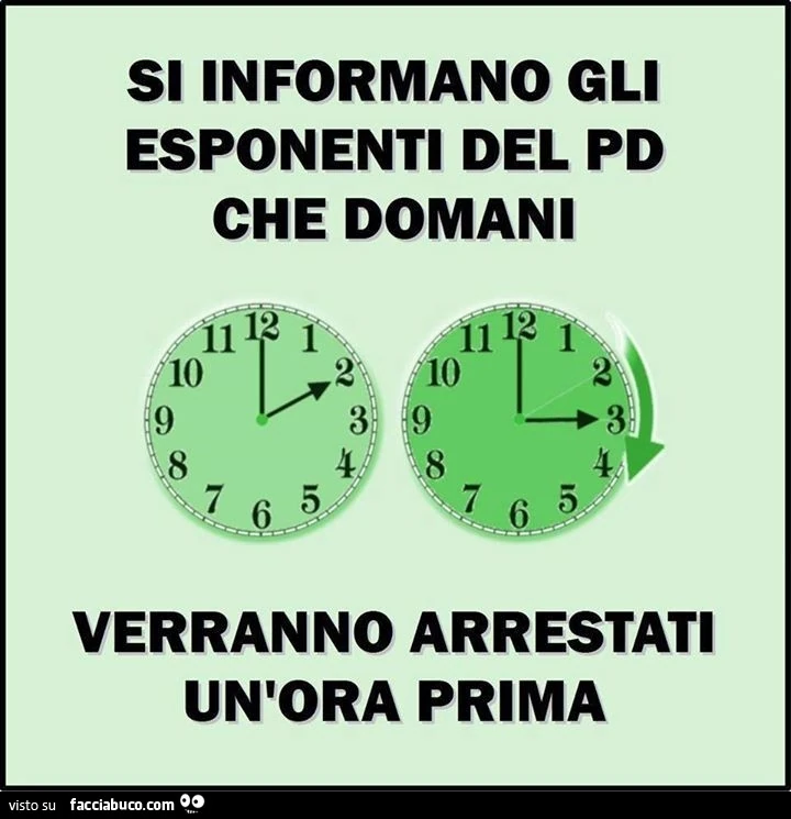 Si informano gli esponenti del PD che da domani saranno arrestati un'ora prima
