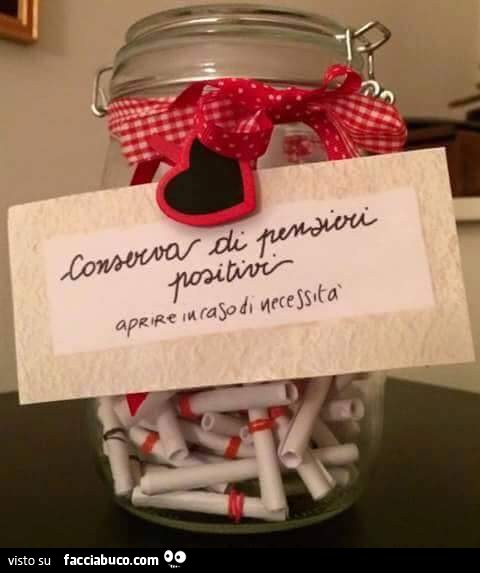 Conserva di pensieri positivi. Aprire in caso di necessità