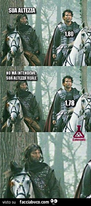 Sua altezza. 1,80. No ma intendevo sua altezza reale. 1,78