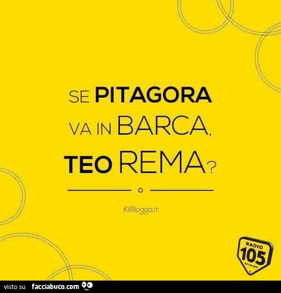 Se Pitagora va in barca, Teo rema?
