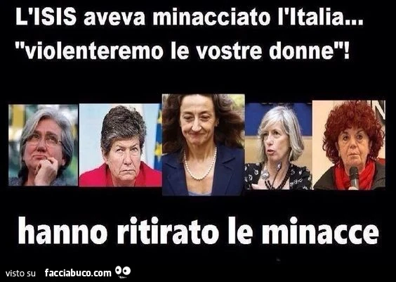 L'isis aveva minacciato l'Italia. Violenteremo le vostre donne! Hanno ritirato le minacce