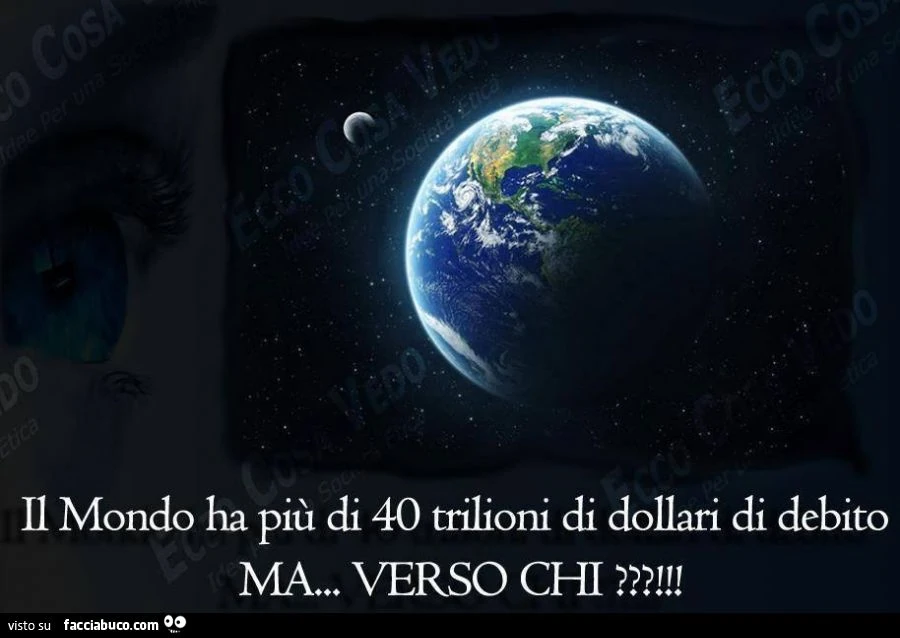 il mondo ha più di 40 trilioni di dollari di debito... ma verso chi?