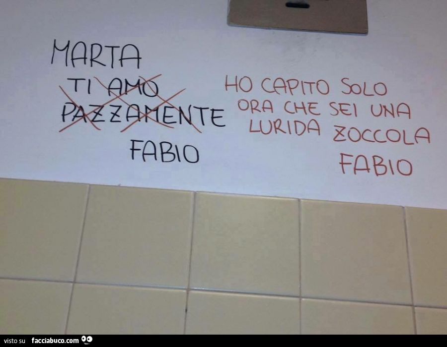Marta ti amo pazzamente... ho capito solo ora che sei una lurida zoccola