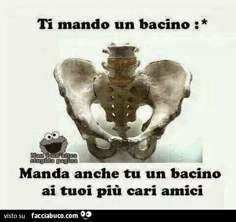 Ti mando un bacino. Manda anche tu un bacino ai tuoi più cari amici