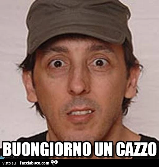 Buongiorno un cazzo