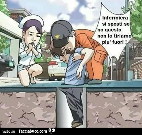 Infermiera si sposti, sennò questo non lo tiriamo più fuori