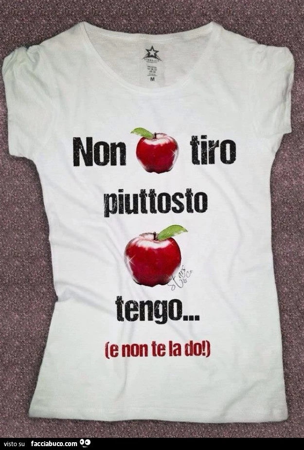 Non mela tiro, piuttosto mela tengo. E non te la do
