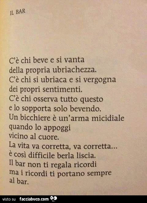 Il bar non ti regala ricordi ma i ricordi ti portano sempre al bar