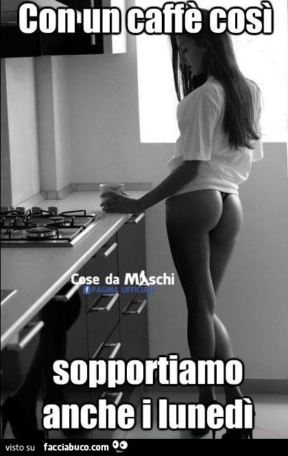 Con un caffè così sopportiamo anche i Lunedì