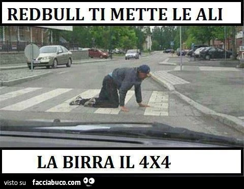 Redbull ti mette le ali. La birra il 4x4