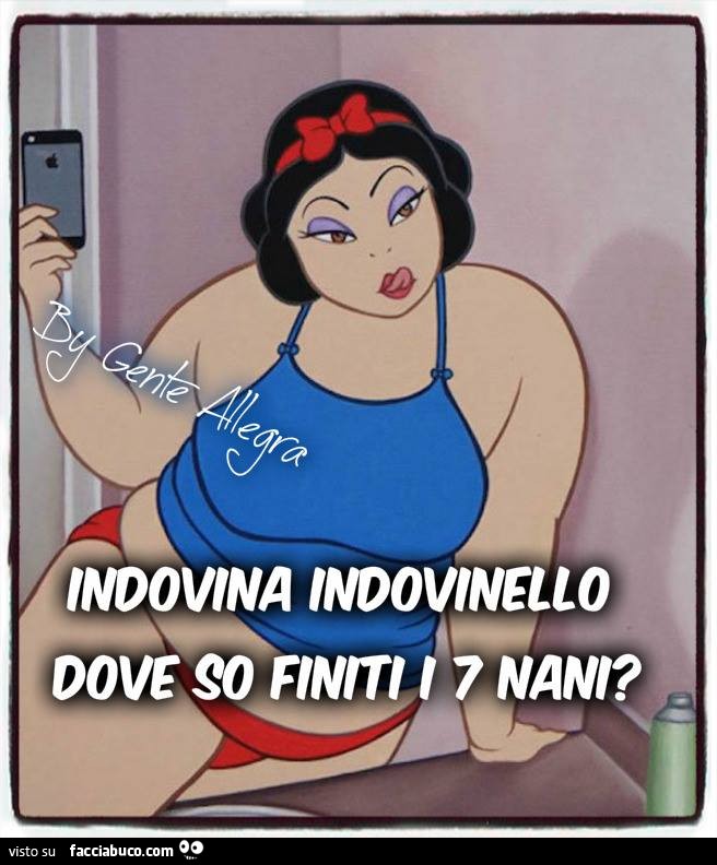 Biancaneve grassa: indovina indovinello, dove so finiti i 7 nani?